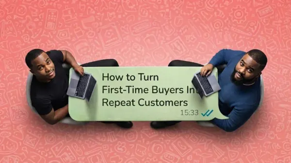 How to Turn First-Time Buyers Into Repeat Customers