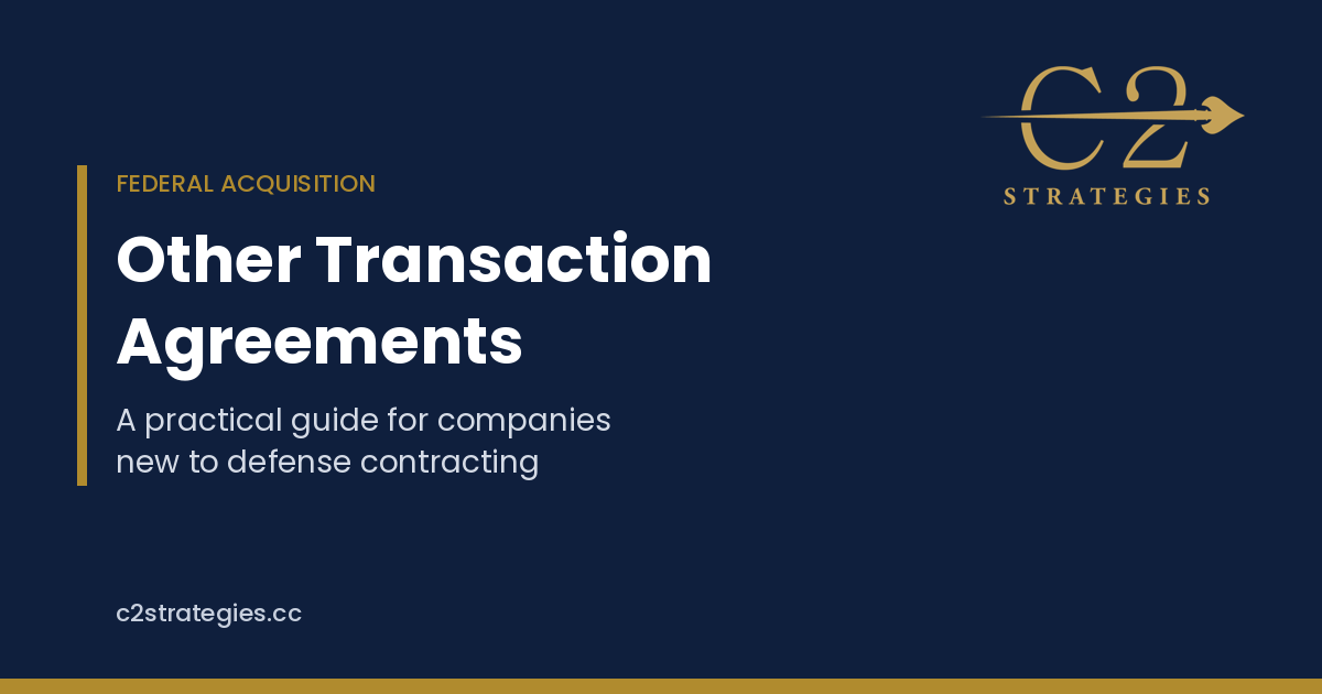 Other Transaction Agreements: a practical guide for companies new to defense contracting