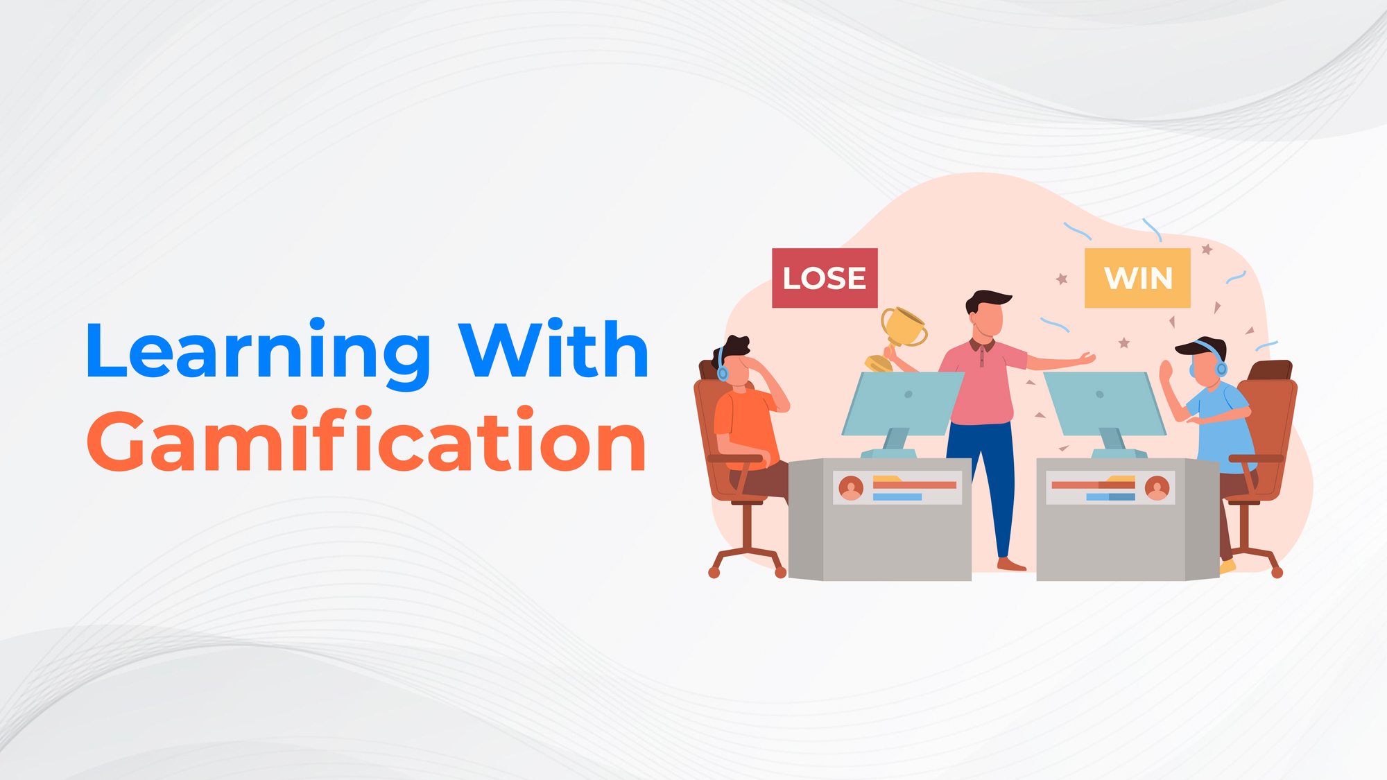 Learning With Gamification