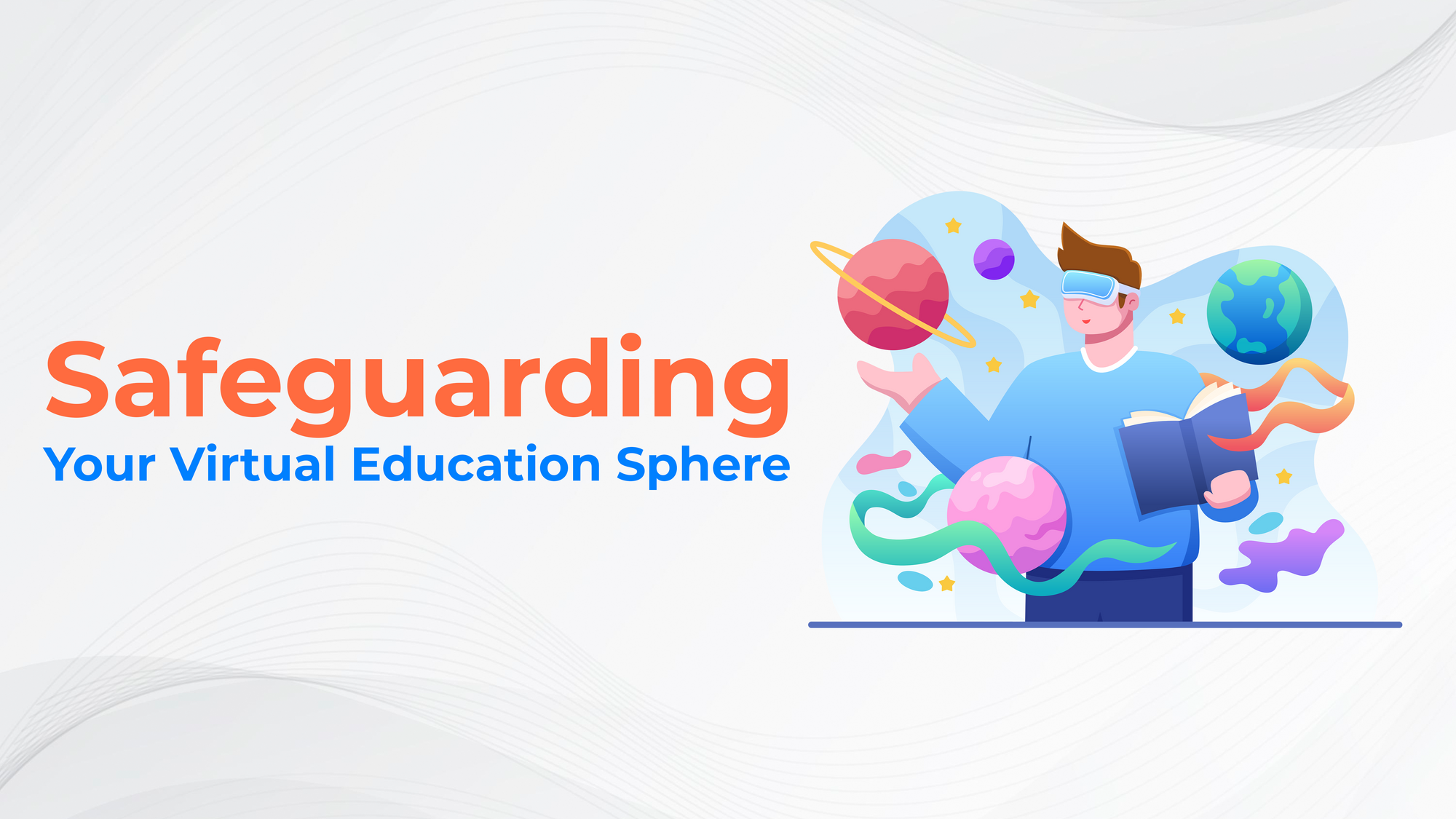 Safeguarding Your Virtual Education Sphere