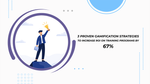 3 Proven Gamification Strategies to Increase ROI on training programs by 67%