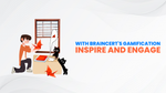 Inspire and Engage with BrainCert's Gamification
