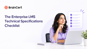The Enterprise LMS Technical Specifications Checklist: 12 Specs Buyers Actually Need to Verify