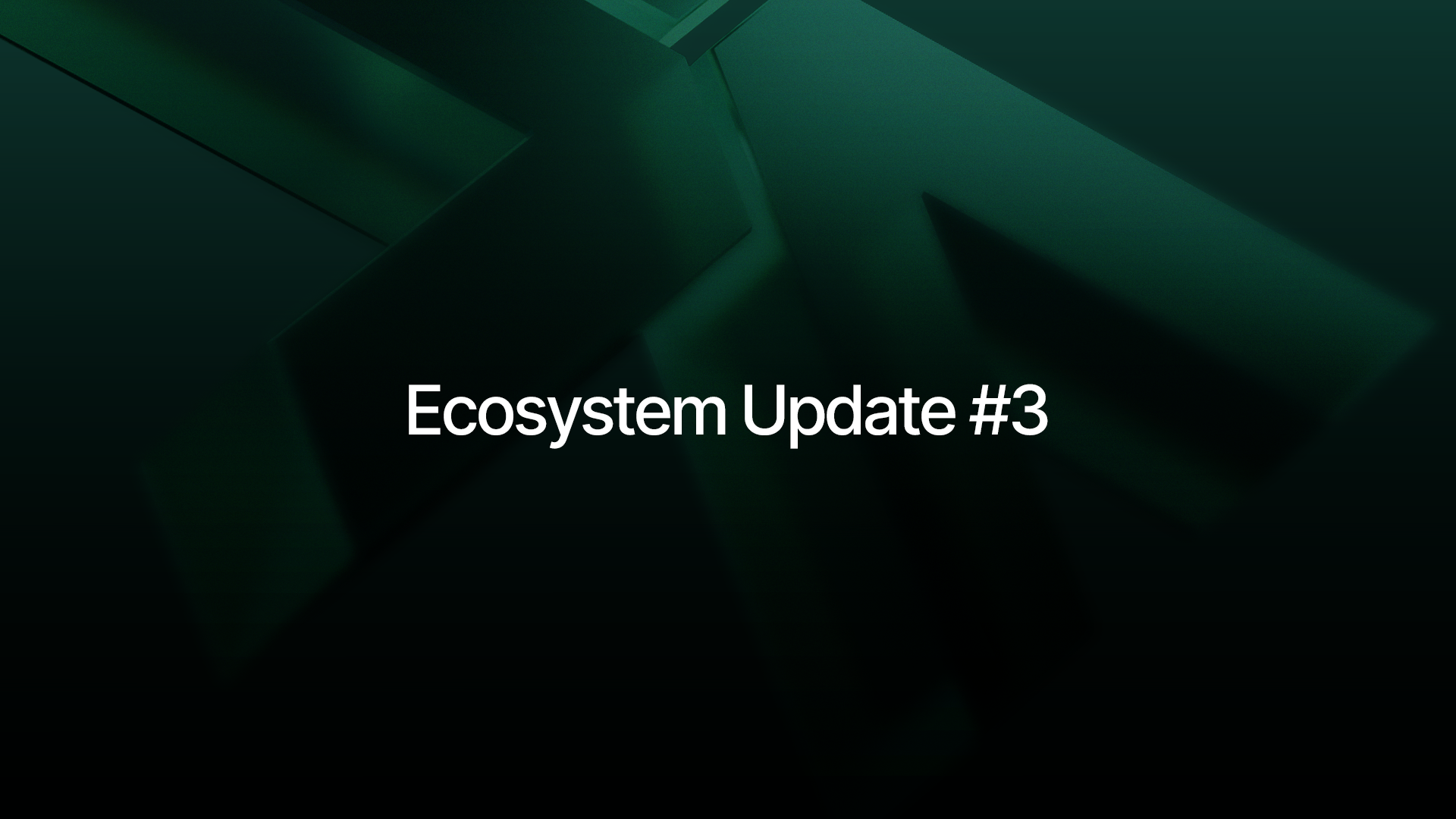 Ecosystem Update #3 - EN
