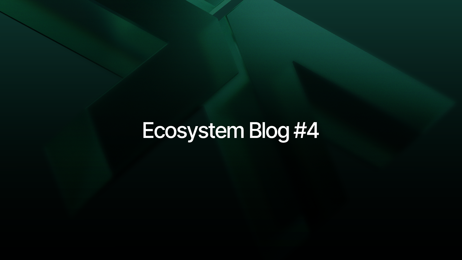 Ecosystem Blog #4
