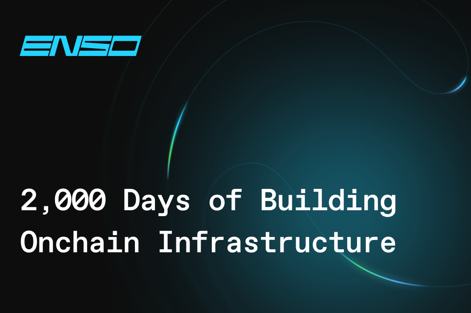 The story of Enso: 2,000 days of building onchain infrastructure