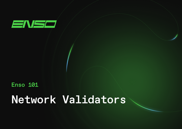 Enso 101: Network Validators