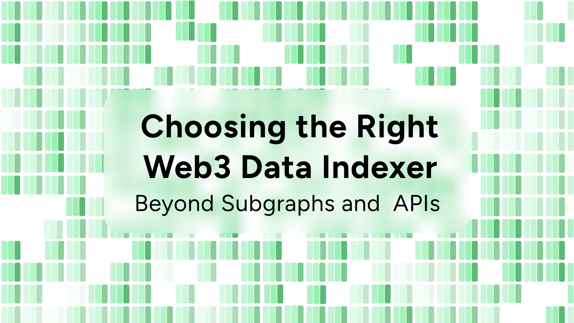 How to choose the best Web3 data indexer: Subgraphs, APIs, and real-time blockchain data