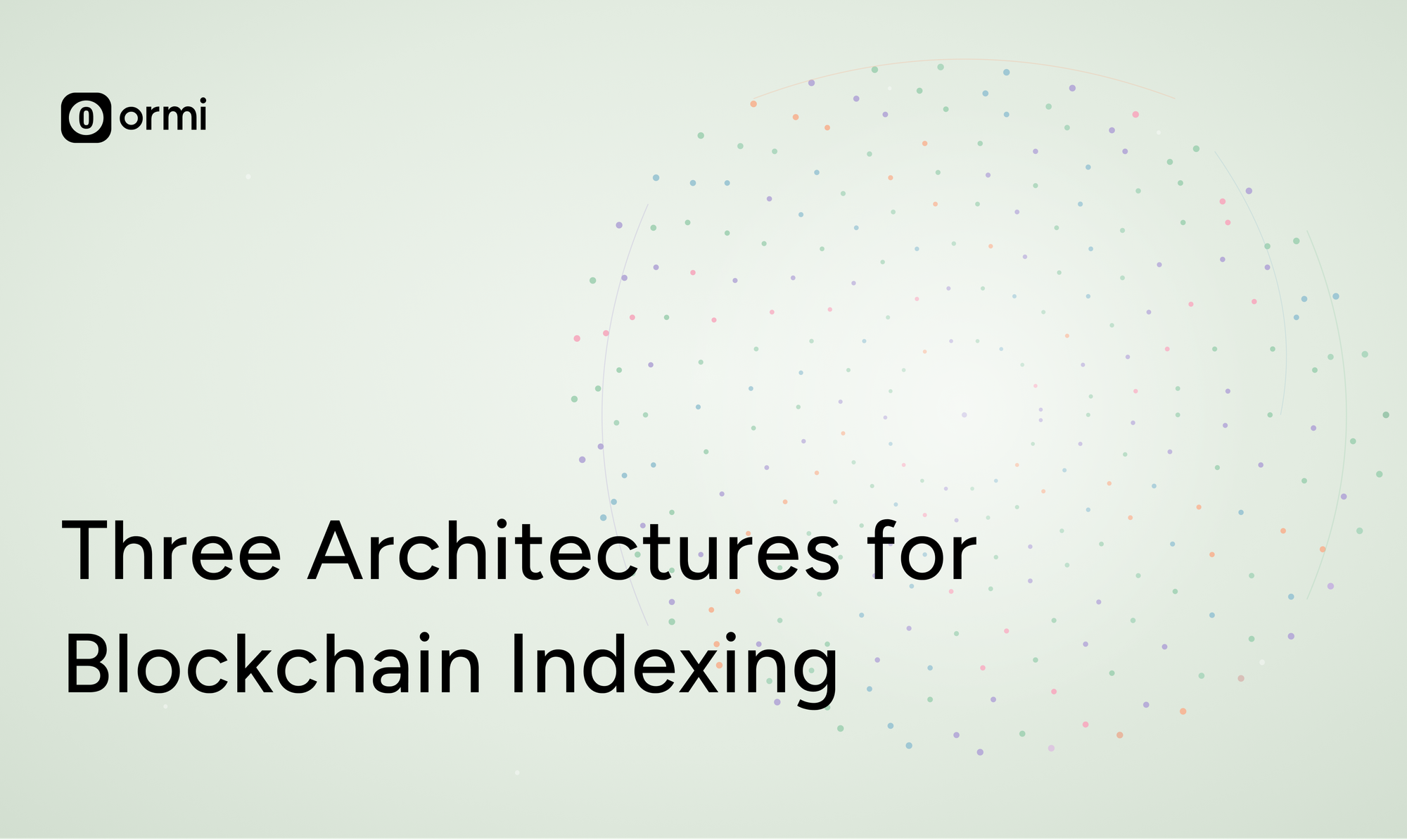 Blockchain Indexing Architectures: Subgraphs vs Data Lakes vs Streaming Pipelines