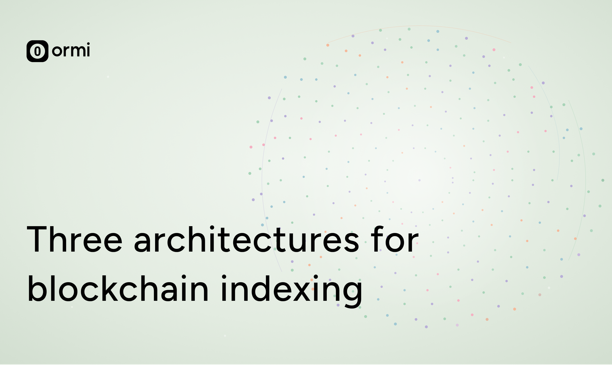Blockchain Indexing Architectures: Subgraphs vs Data Lakes vs Streaming Pipelines