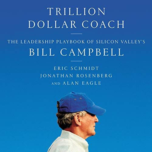 What Great Leaders Look Like according to Bill Campbell