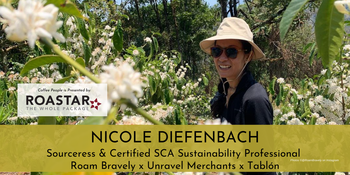 Coffee People: Nicole Diefenbach, Sourceress & Certified SCA Sustainability Professional