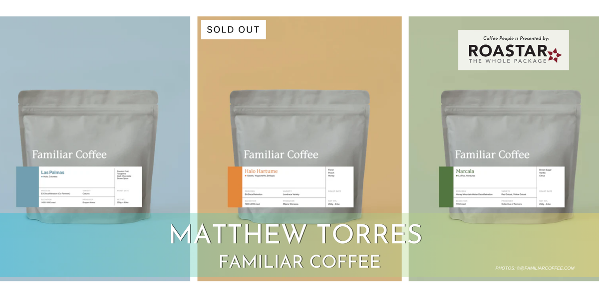 Updated Links! Coffee People: Matthew Torres, Familiar Coffee
