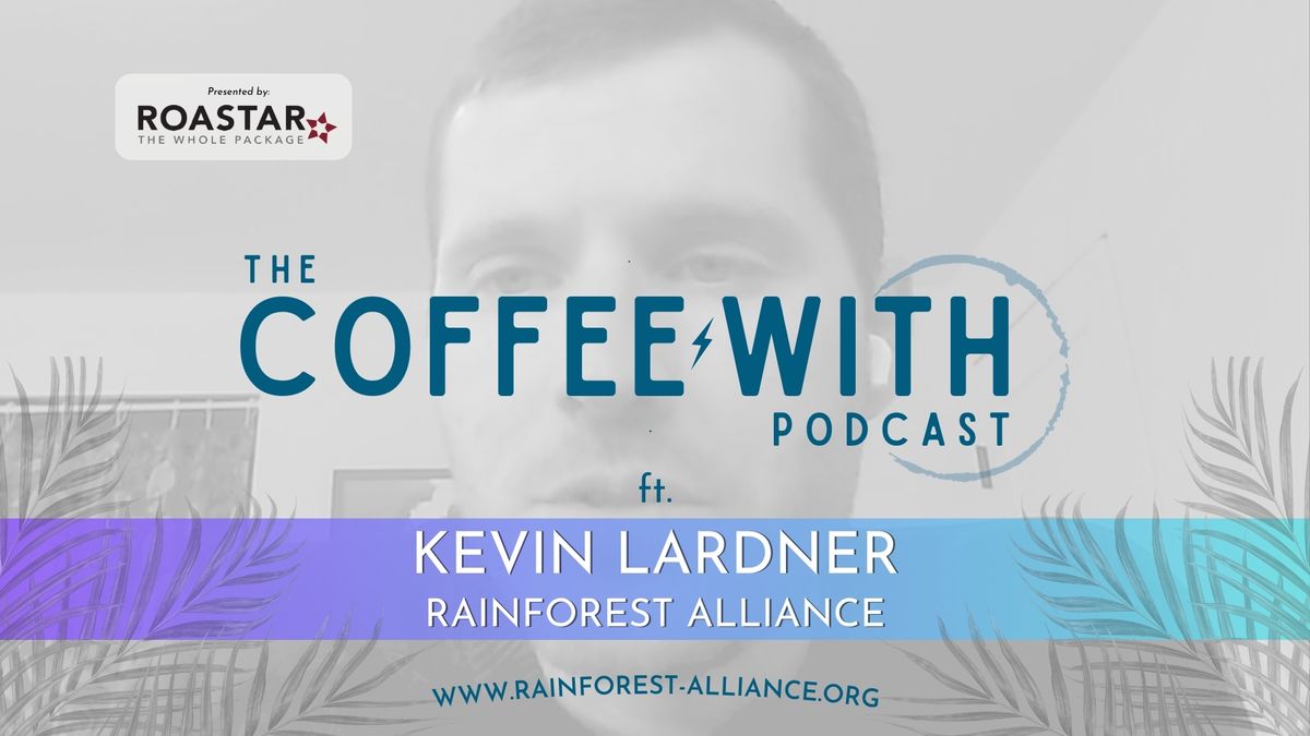 Kevin Lardner, Rainforest Alliance