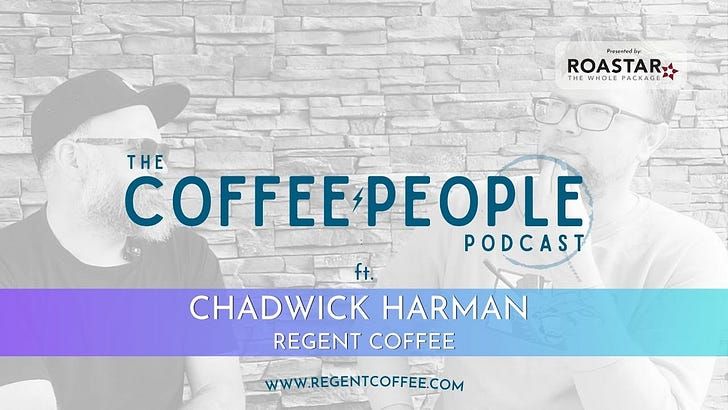 Chadwick Harman of Regent Coffee Joins Us For A Cup Of Roasted Bean Juice.