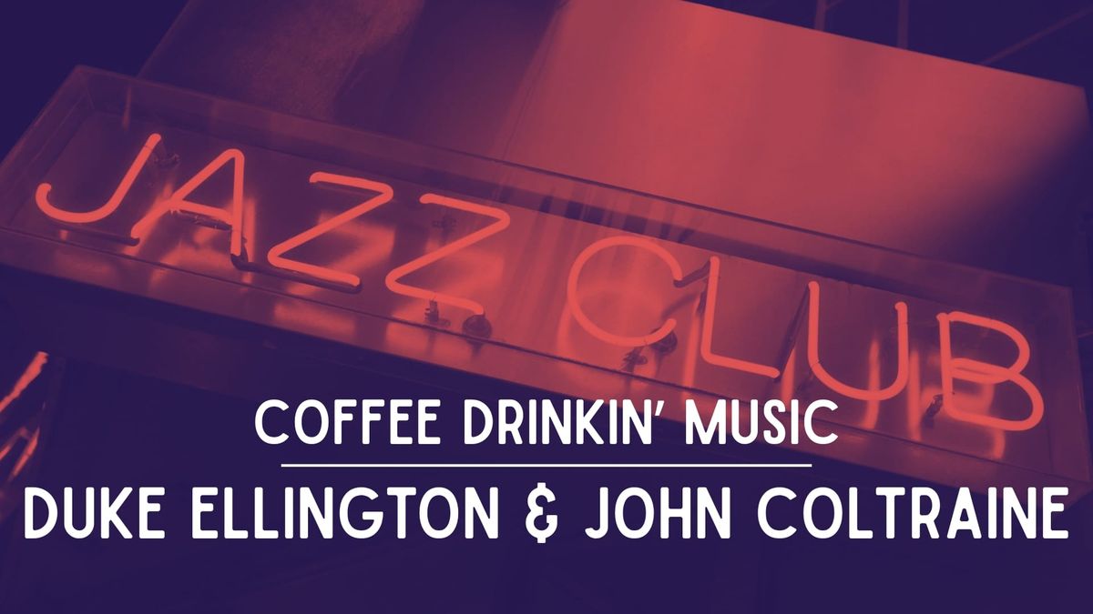 Duke Ellington & John Coltrane