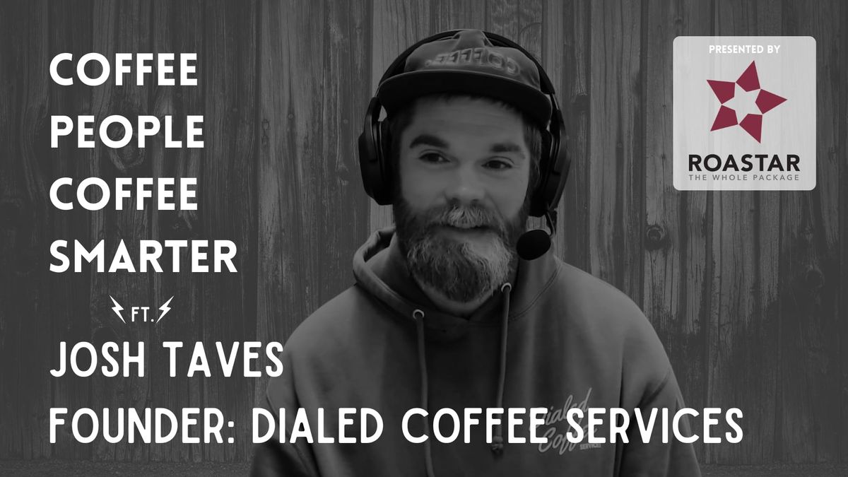 Coffee People ft. Josh Taves, Dialed Coffee Services