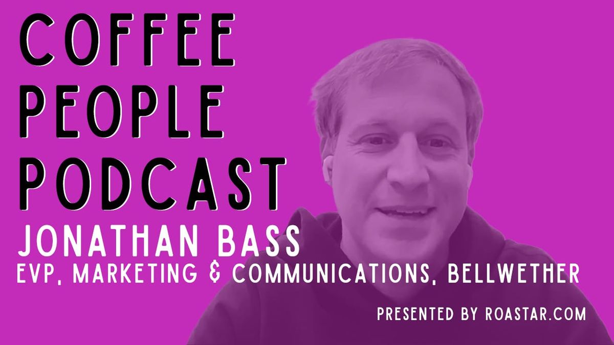 Jonathan Bass, EVP Marketing & Communication at Bellwether Coffee