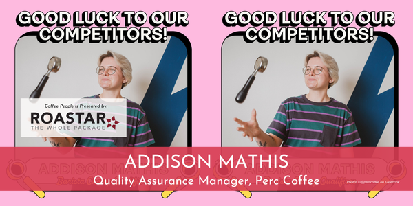 Coffee People: Addison Mathis, Perc Coffee.
