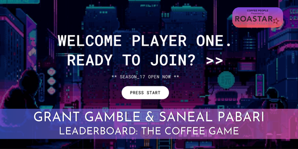 Grant Gamble & Suneal Pabari, Leaderboard: The Coffee Game