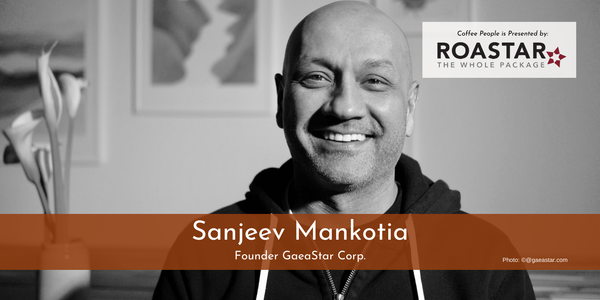 Coffee Smarter: Sanjeev Mankotia, GaeaStar