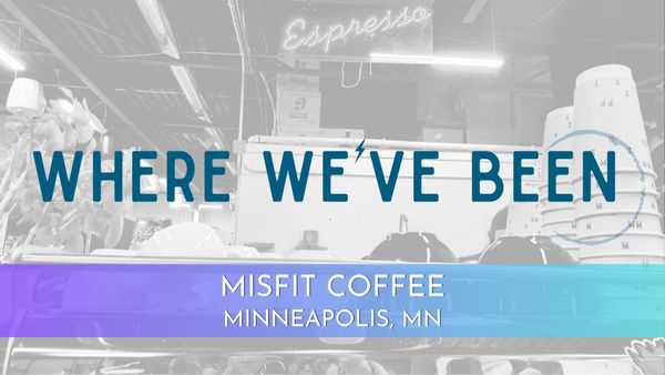 Where We've Been: Misfit Coffee