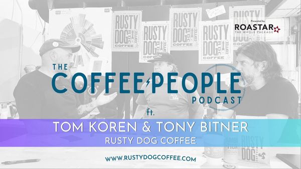 Coffee People: Rusty Dog Roasters.
