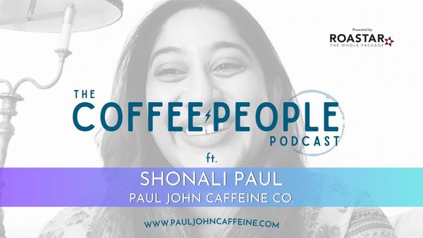 Coffee People: Shonali Paul, Paul John Caffeine Co.