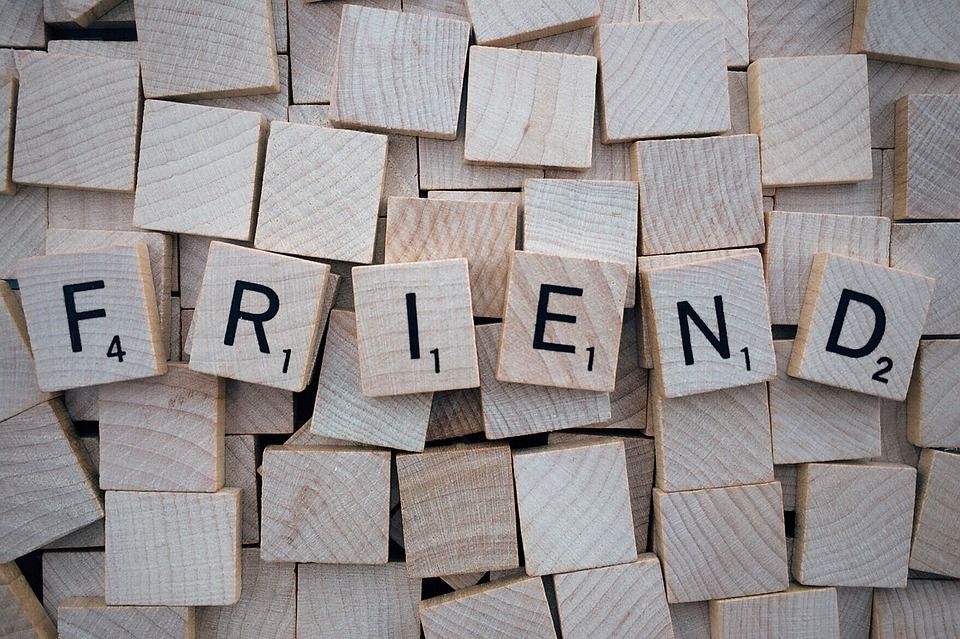 you are my friends . . .