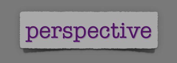 lenten journal: perspective