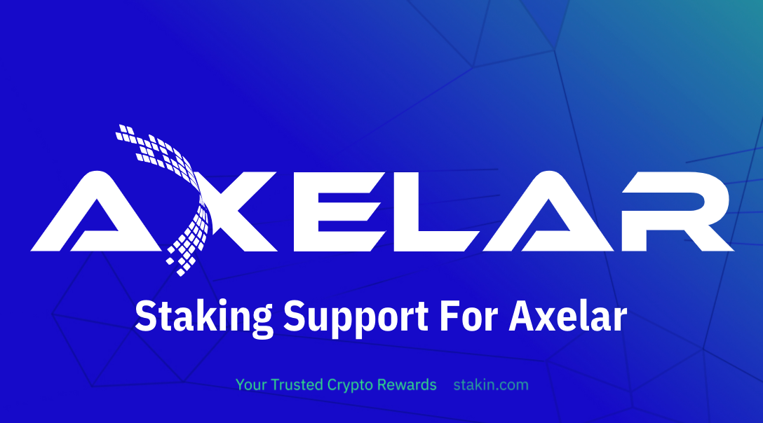 Stakin To Support Staking Services for Axelar Network