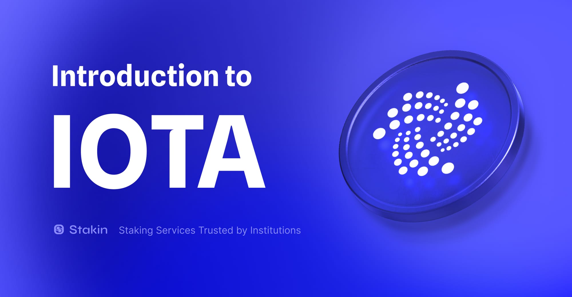 Introduction to IOTA: Smart Contracts, Staking, and Network Utility (2025)