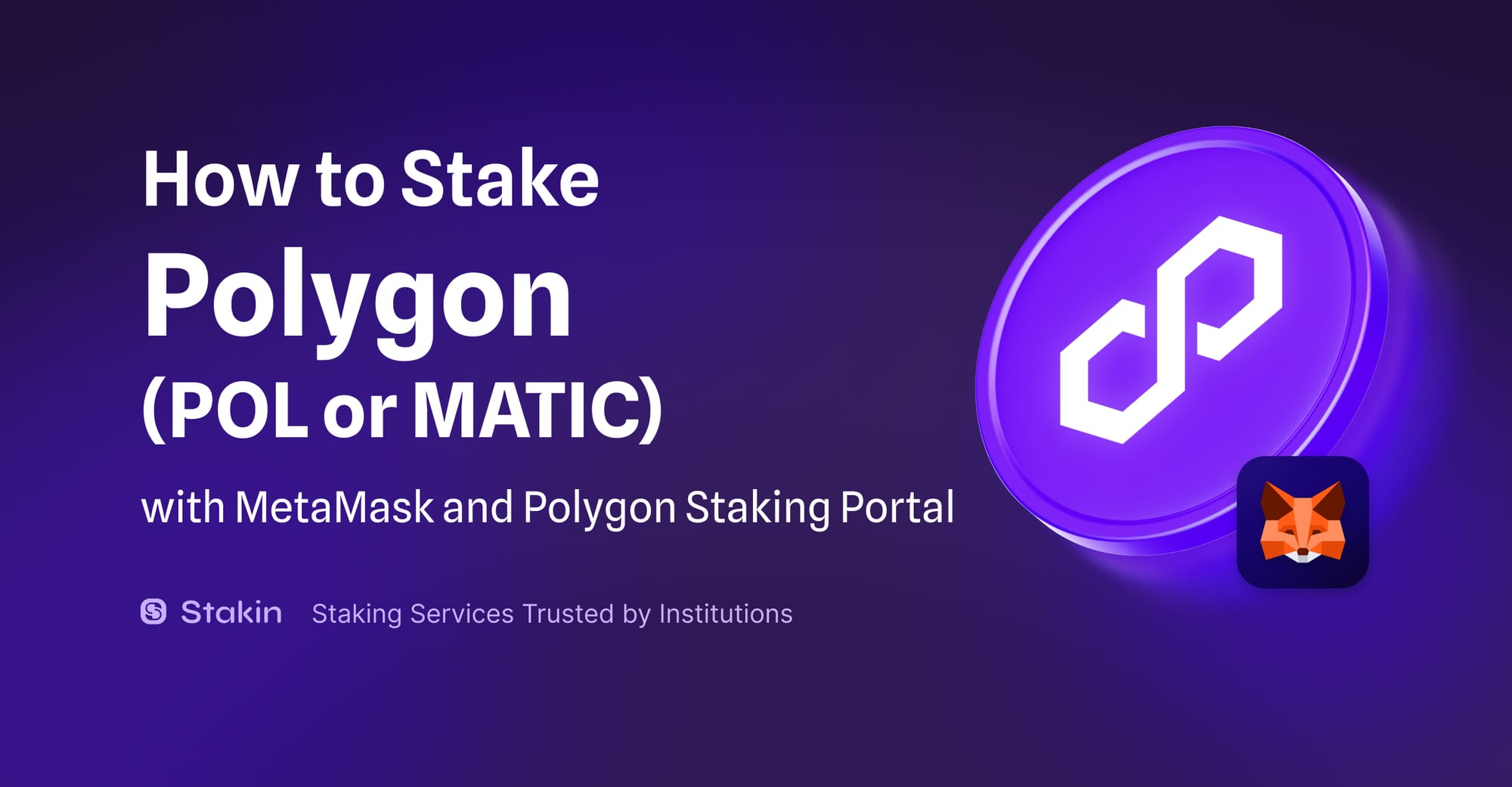 How to Stake Polygon (POL or MATIC) with MetaMask and Polygon Staking Portal