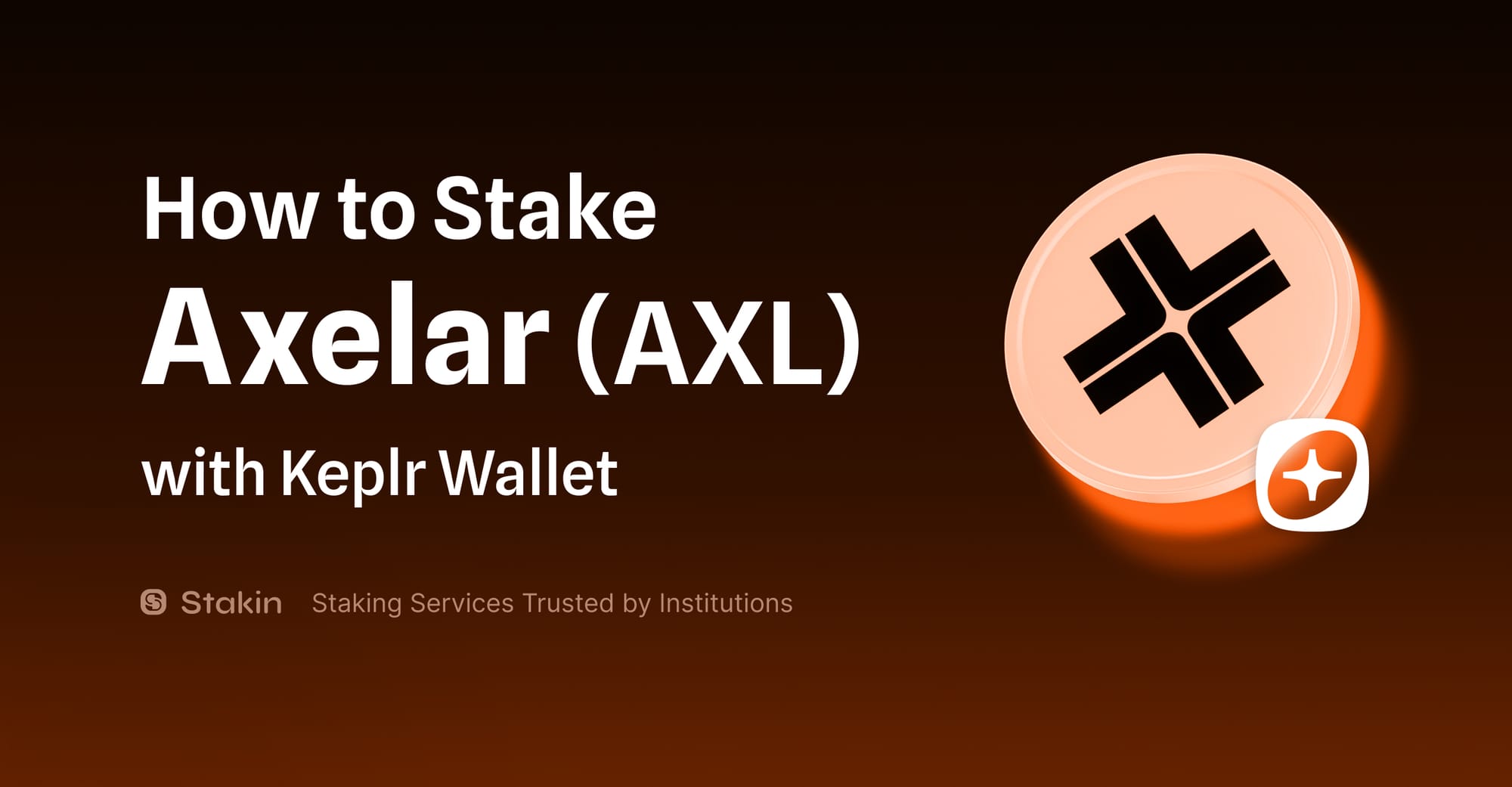 How To Stake Axelar $AXL with Keplr Wallet