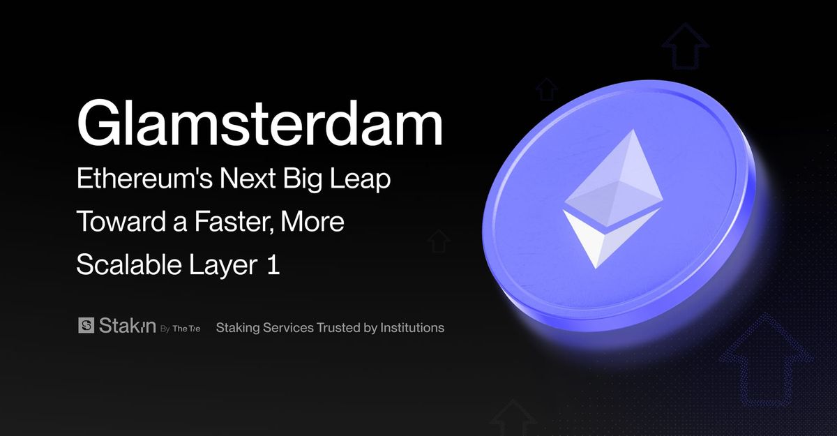 Glamsterdam: Ethereum's Next Big Leap Toward a Faster, More Scalable Layer 1