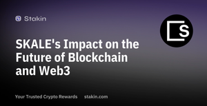 SKALE's Impact on the Future of Blockchain and Web3