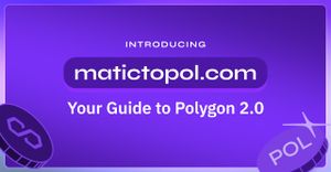 Introducing MaticToPol.com: Your Guide to Polygon 2.0