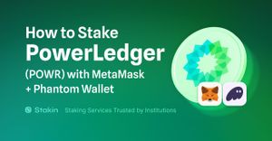 Staking Powerledger $POWR with MetaMask and Phantom Wallet