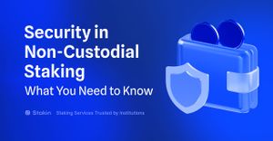 Security in Non-Custodial Staking: What You Need to Know