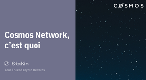 Cosmos Network, c’est quoi?