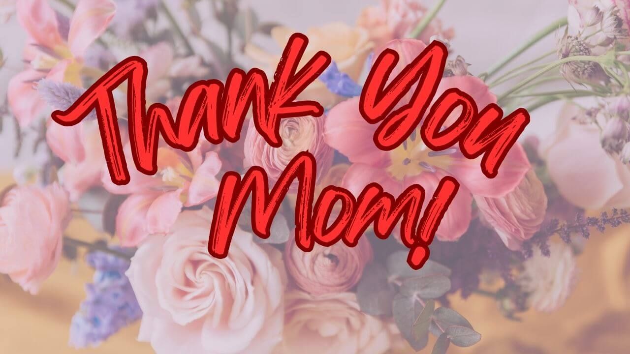Thank You on Mother's Day