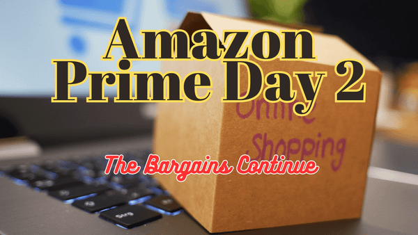 Announcing Amazon Prime Day: The Top Real Deals Continue