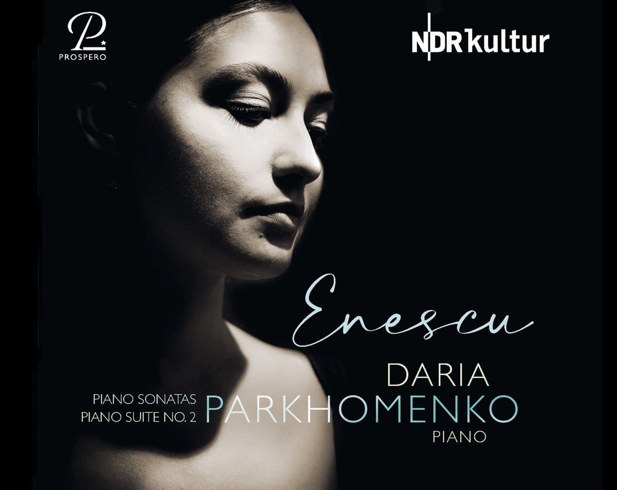 Daria Parkhomenko spielt G. Enescu, Prospero Classical, CD Kritik