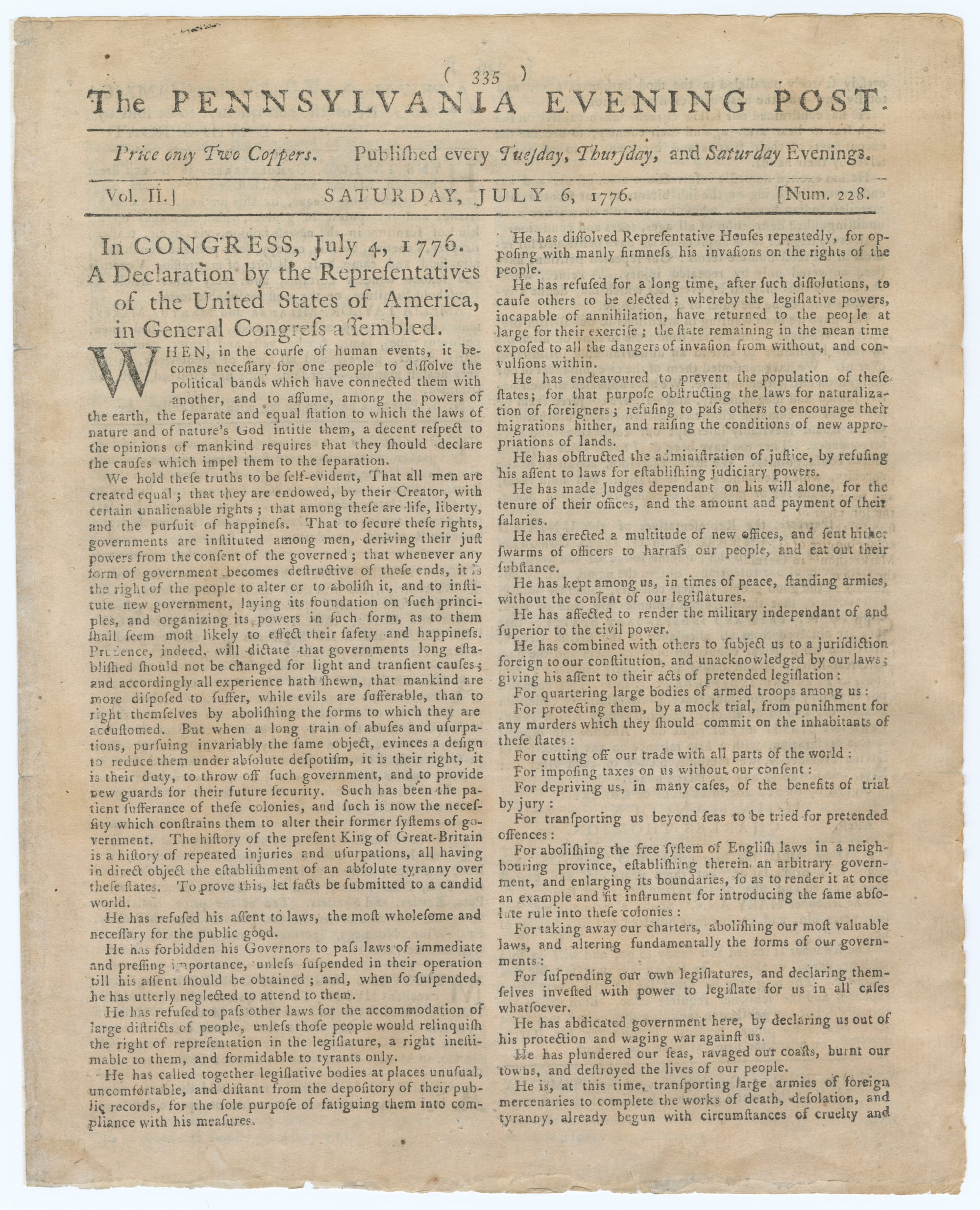 A weathered copy of the first newspaper printing of the Declaration of Independence in the&nbsp;Pennsylvania&nbsp;Evening Post, Saturday, July 6, 1776.