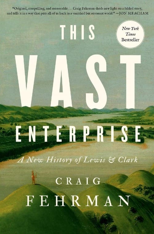 a book cover for Craig Fehrman's "This Vast Enterprise" depicting a painted landscape scene of a river and hills. A lone figure stands atop the nearest hill