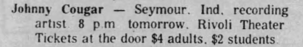 a newspaper clipping with the words "Johnny Cougar - Seymour, Ind. recording artist 8 pm tomorrow. Rivoli Theater. Tickets at the door $4 adults, $2 students.