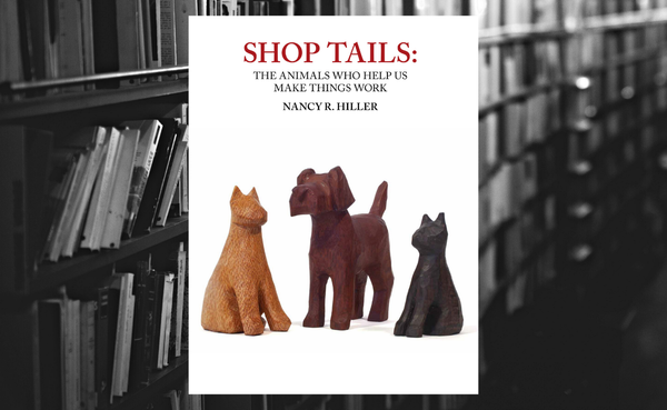 Nancy Hiller’s latest book, ‘Shop Tails: The Animals Who Help Us Make Things Work,’ is ostensibly about the animals who have