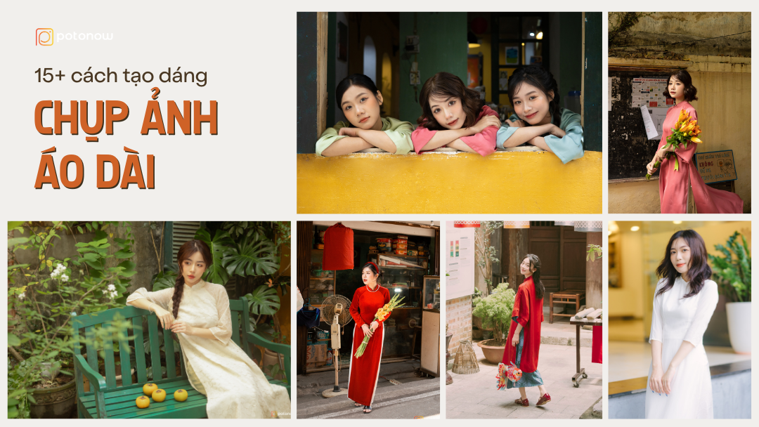 15+ cách tạo dáng chụp ảnh áo dài giúp bạn toả sáng trong mọi khung hình
