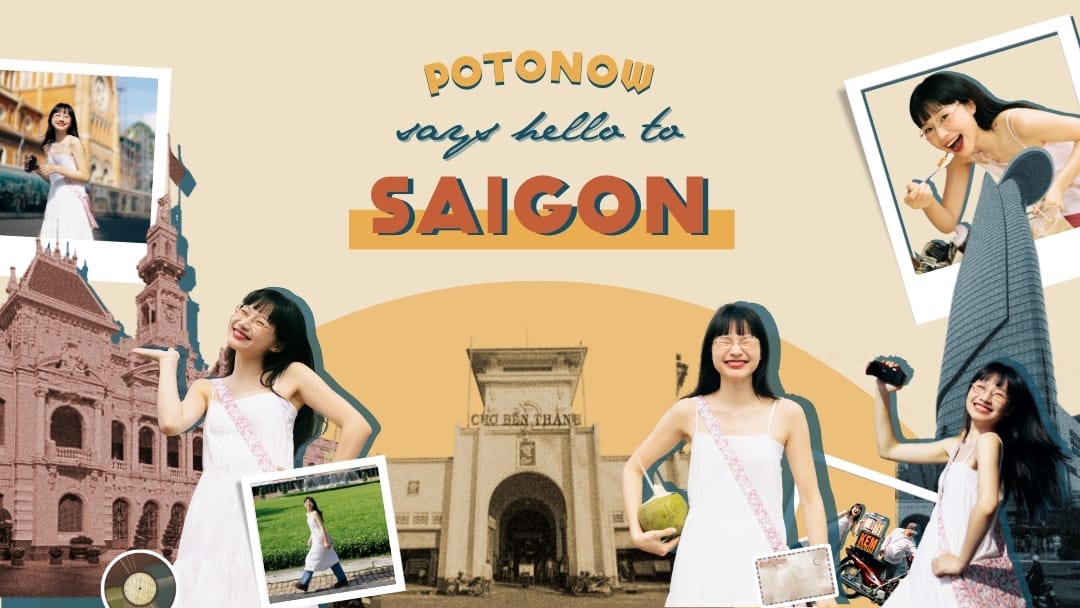 Saigon City, Get Ready for Potonow!