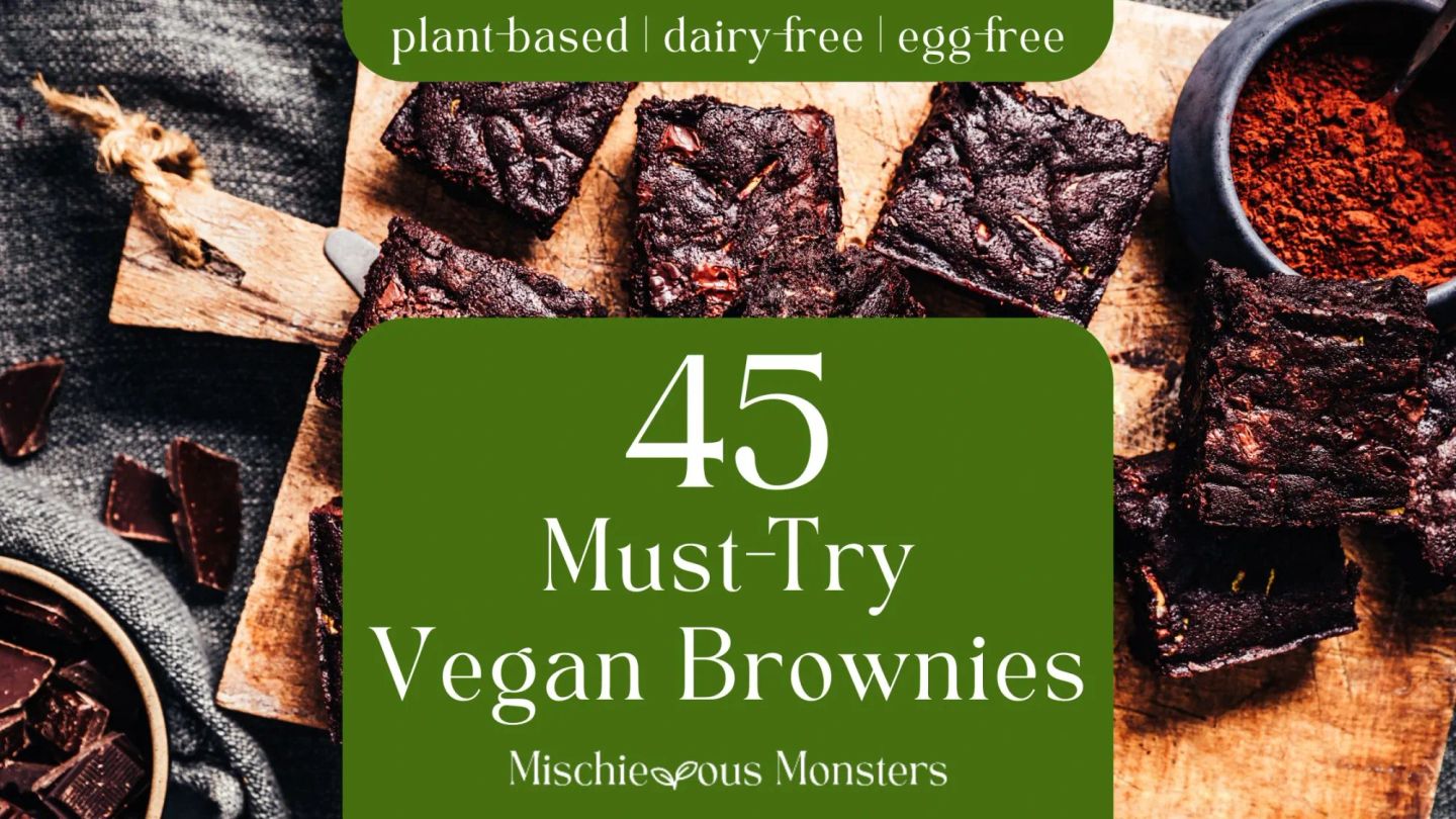 45 Must-Try Vegan Brownies | Safe for Dairy & Egg Allergies
